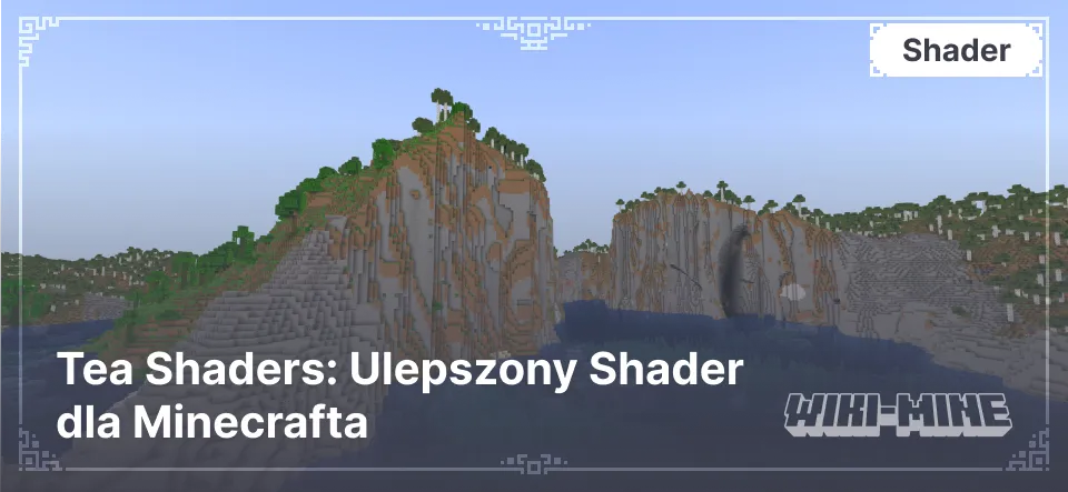 Tea Shaders: Ulepszony Shader dla Minecrafta