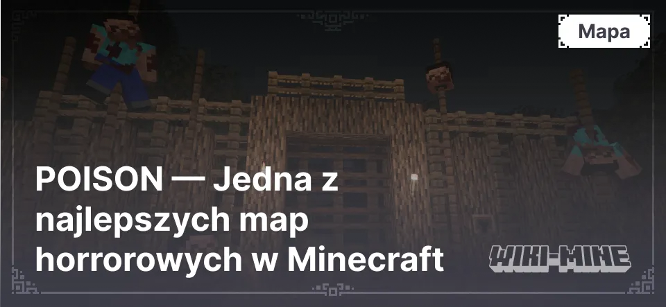 POISON — Jedna z najlepszych map horrorowych w Minecraft