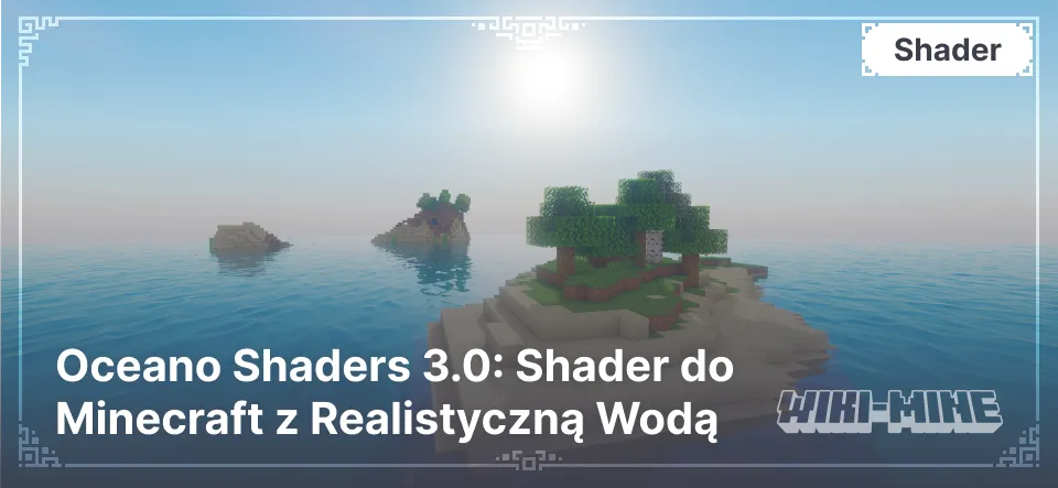 Oceano Shaders 3.0: Shader do Minecraft z Realistyczną Wodą