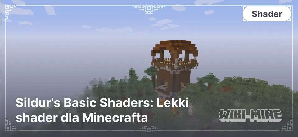 Sildur's Basic Shaders: Lekki shader dla Minecrafta