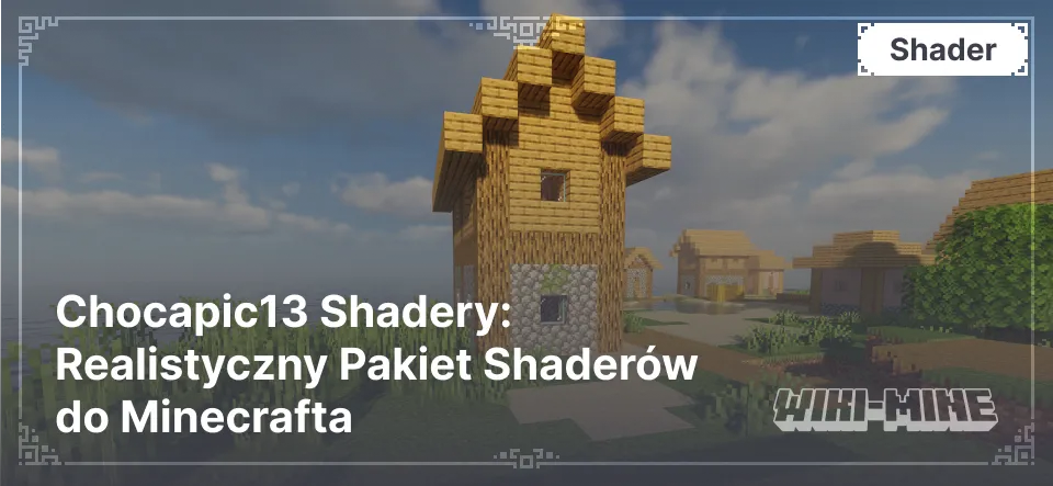 Chocapic13 Shadery: Realistyczny Pakiet Shaderów do Minecrafta