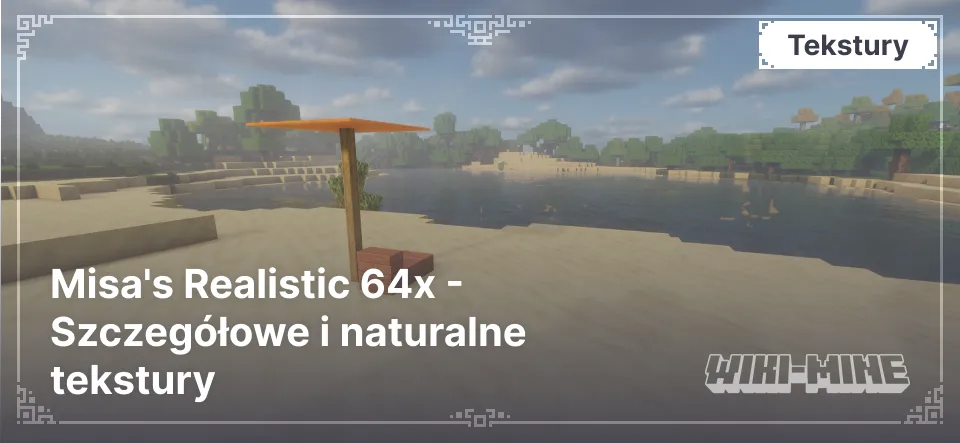 Misa's Realistic 64x - Szczegółowe i naturalne tekstury