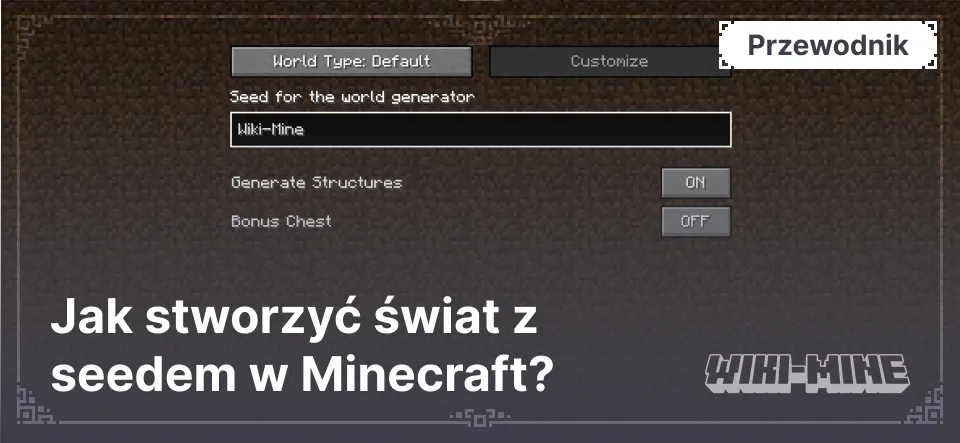 Jak stworzyć mapę z seedem w Minecraft?