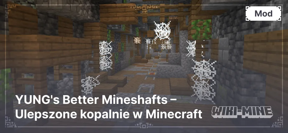 YUNG's Better Mineshafts – Ulepszone kopalnie w Minecraft