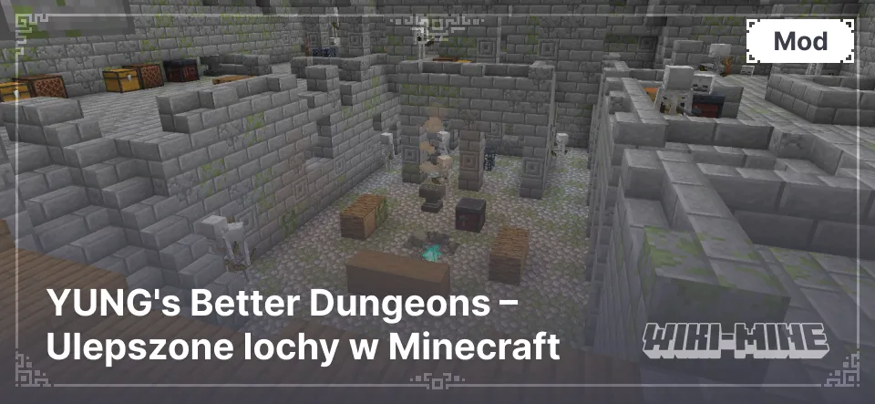 YUNG's Better Dungeons – Ulepszone lochy w Minecraft