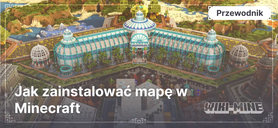 Jak zainstalować mapę w Minecraft