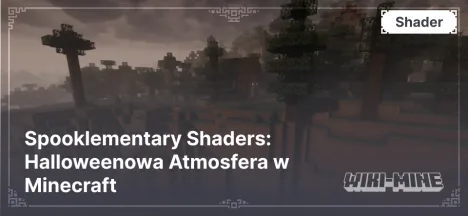 Spooklementary Shaders: Halloweenowa Atmosfera w Minecraft