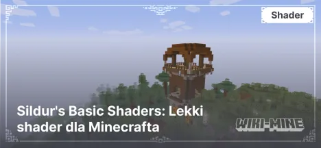 Sildur's Basic Shaders: Lekki shader dla Minecrafta