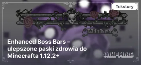 Enhanced Boss Bars – ulepszone paski zdrowia do Minecrafta 1.12.2+