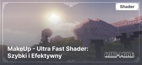 MakeUp - Ultra Fast Shader: Szybki i Efektywny