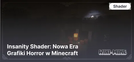 Insanity Shader: Nowa Era Grafiki Horror w Minecraft