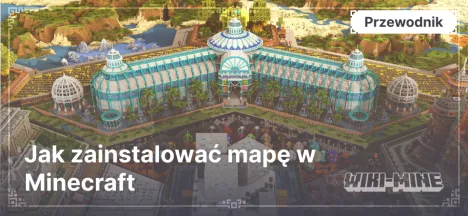 Jak zainstalować mapę w Minecraft