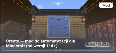 Create — mod do automatyzacji dla Minecraft (od wersji 1.14+)