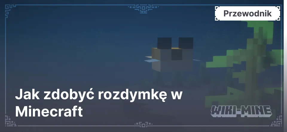 Jak zdobyć rozdymkę w Minecraft