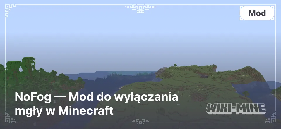 NoFog — Mod do wyłączania mgły w Minecraft