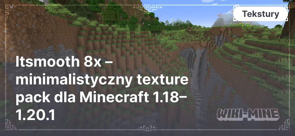 Itsmooth 8x – minimalistyczny texture pack dla Minecraft 1.18–1.20.1