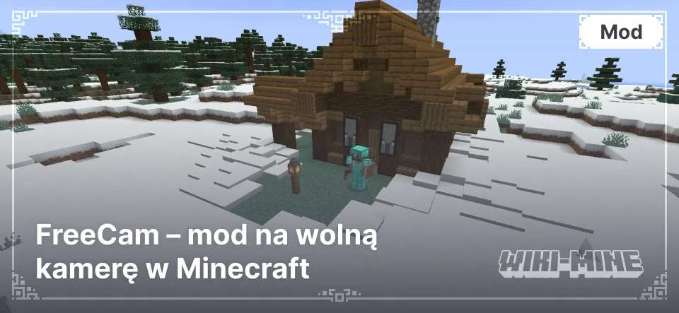 FreeCam – mod na wolną kamerę w Minecraft (1.16.5 - 1.21.4)