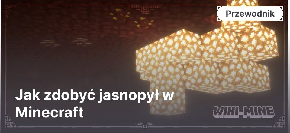 Jak zdobyć jasnopył w Minecraft