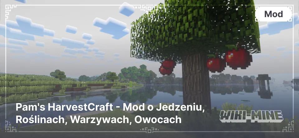 Pam's HarvestCraft - Mod o Jedzeniu, Roślinach, Warzywach, Owocach