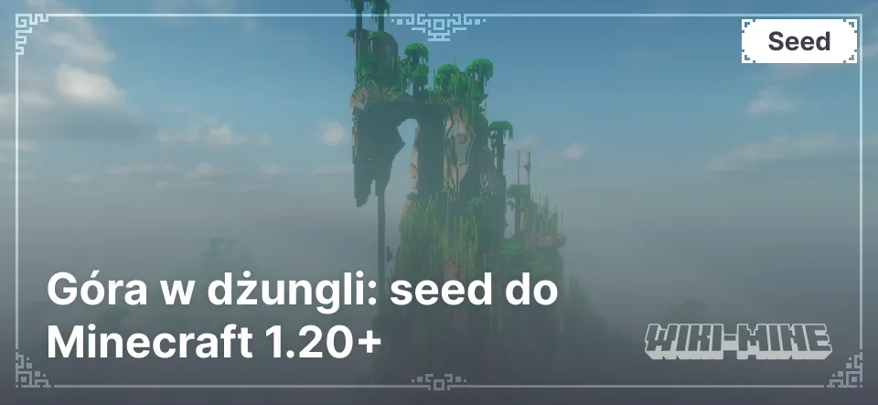 Góra w dżungli: seed do Minecraft 1.20+