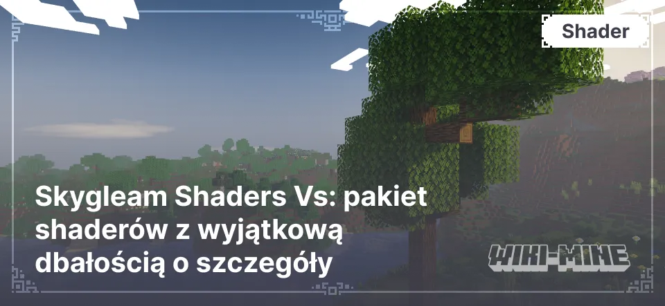 Skygleam Shaders Vs: pakiet shaderów z wyjątkową dbałością o szczegóły