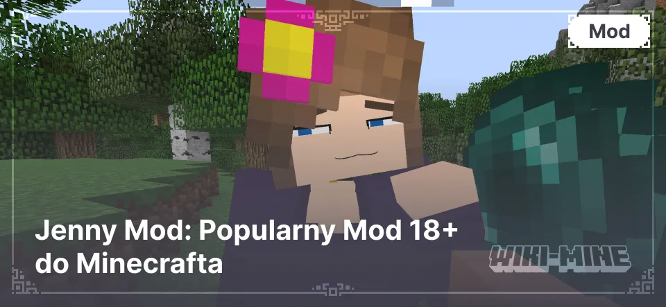 Jenny Mod: Popularny Mod 18+ do Minecrafta