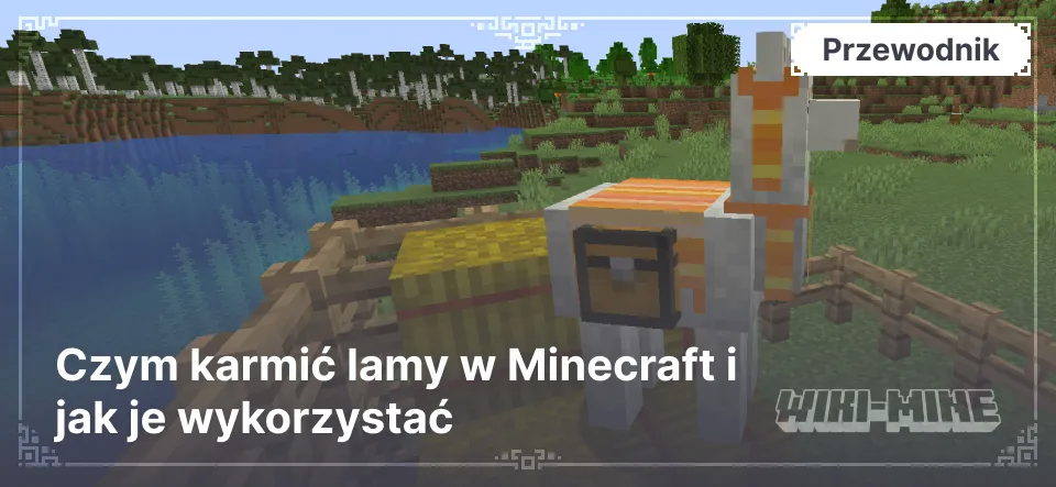 Czym karmić lamy w Minecraft i jak je wykorzystać