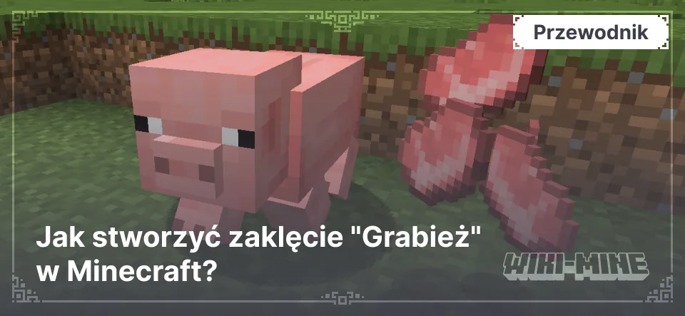 Jak stworzyć zaklęcie "Grabież" w Minecraft?