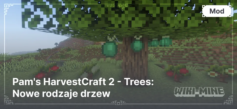 Pam's HarvestCraft 2 - Trees: Nowe rodzaje drzew