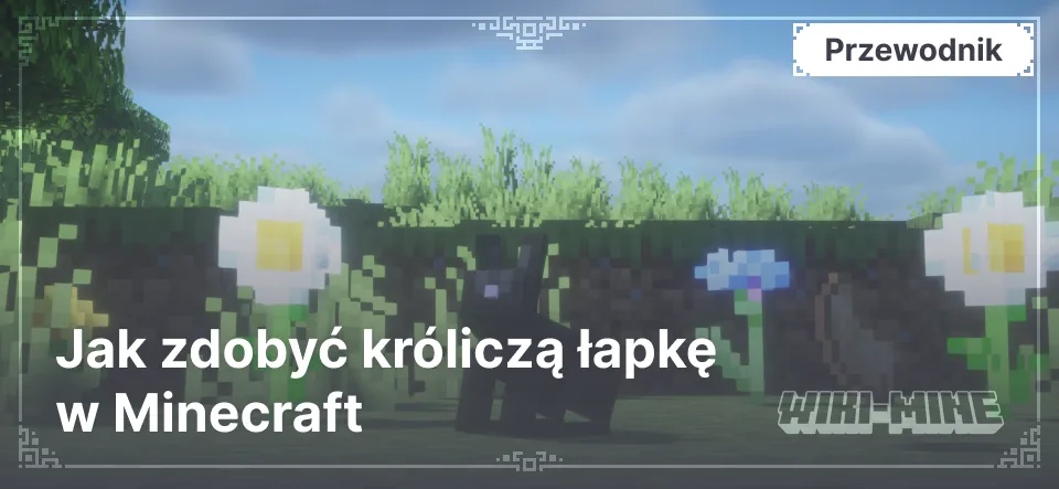 Jak zdobyć króliczą łapkę w Minecraft