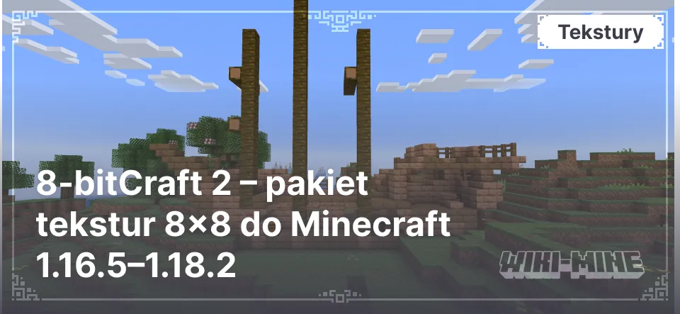 8-bitCraft 2 – pakiet tekstur 8x8 do Minecraft 1.16.5–1.18.2