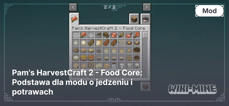 Pam's HarvestCraft 2 - Food Core: Podstawa dla modu o jedzeniu i potrawach