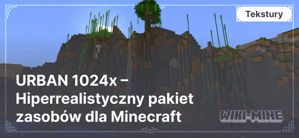 URBAN 1024x – Hiperrealistyczny pakiet zasobów dla Minecraft