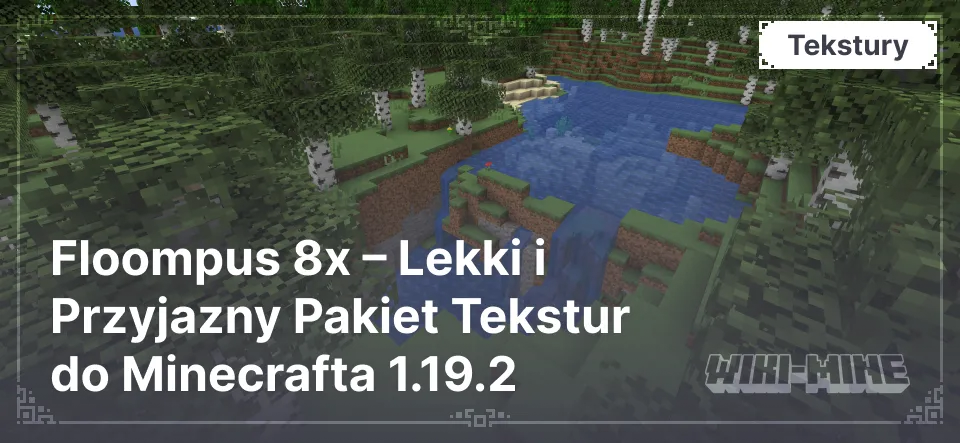 Floompus 8x – Lekki i Przyjazny Pakiet Tekstur do Minecrafta 1.19.2