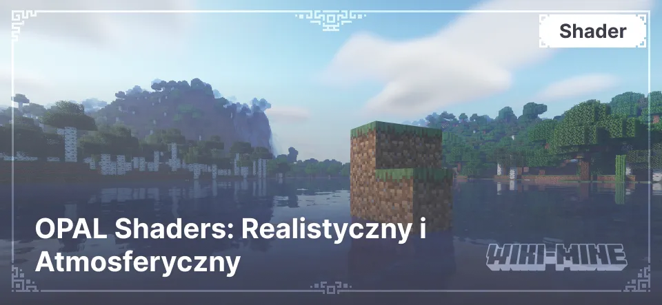 OPAL Shaders: Realistyczny i Atmosferyczny