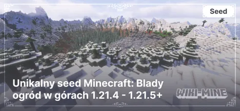 Unikalny seed Minecraft: Blady ogród w górach 1.21.4 - 1.21.5+