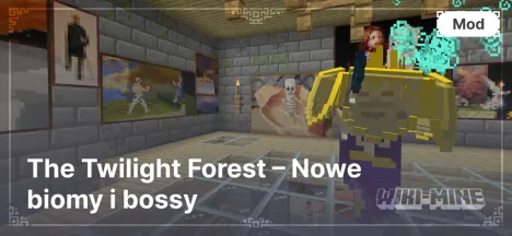 The Twilight Forest – Nowe biomy i bossy (wersje od 1.7.10 do 1.21.1)