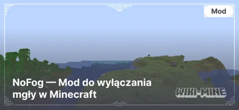 NoFog — Mod do wyłączania mgły w Minecraft