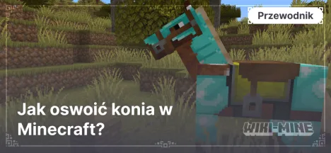 Jak oswoić konia w Minecraft?