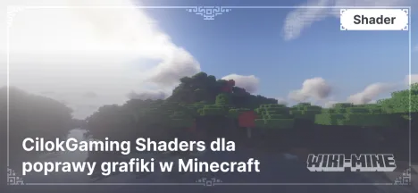 CilokGaming Shaders dla poprawy grafiki w Minecraft