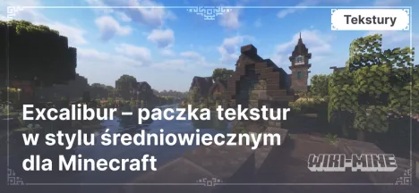 Excalibur – paczka tekstur w stylu średniowiecznym dla Minecraft 1.13–1.21.1