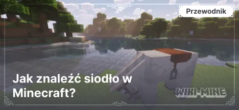 Jak znaleźć siodło w Minecraft?