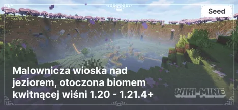 Malownicza wioska nad jeziorem, otoczona biomem kwitnącej wiśni 1.20 - 1.21.4+