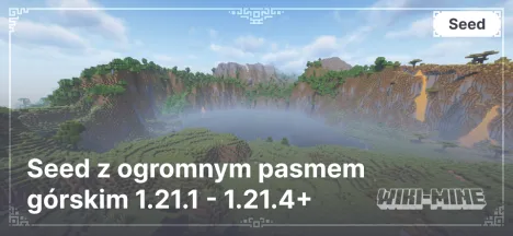 Seed z ogromnym pasmem górskim 1.21.1 - 1.21.4