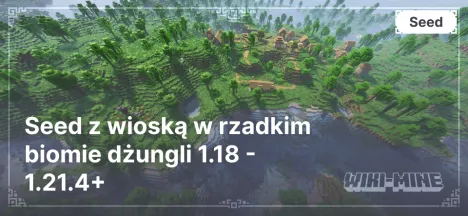 Seed z wioską w rzadkim biomie dżungli 1.18 - 1.21.4