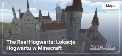 The Real Hogwarts: Lokacje Hogwartu w Minecraft