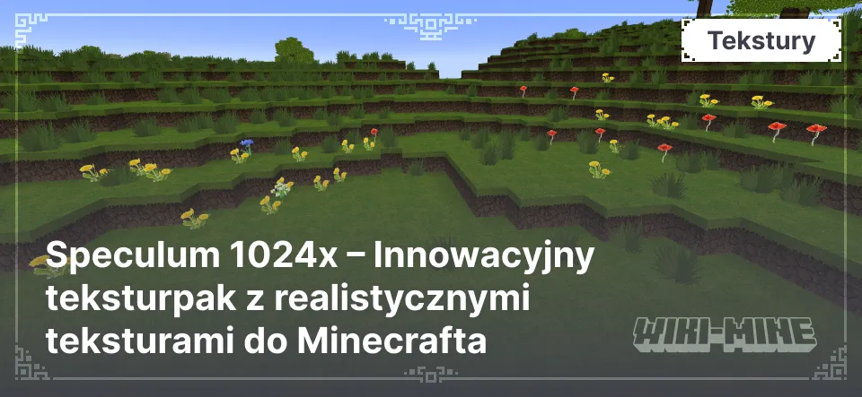 Speculum 1024x – Innowacyjny teksturpak z realistycznymi teksturami do Minecrafta