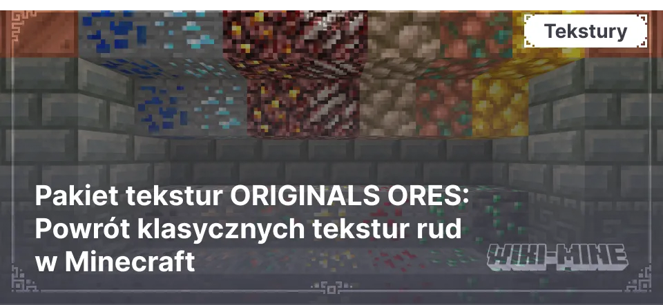 Pakiet tekstur ORIGINALS ORES: Powrót klasycznych tekstur rud w Minecraft