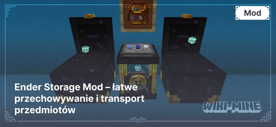 Ender Storage Mod – łatwe przechowywanie i transport przedmiotów