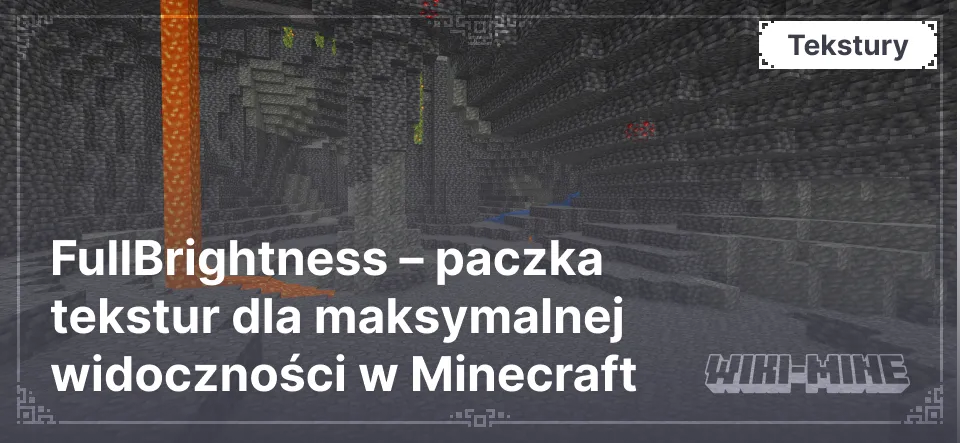 FullBrightness – paczka tekstur dla maksymalnej widoczności w Minecraft